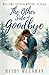 The Other Side of Goodbye by Heidi McCahan