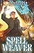 Spell Weaver: A LitRPG Adventure