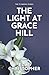 The Light at Grace Hill (Th...