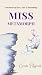 Miss Metamorph: A Memoir of...
