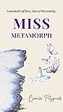 Miss Metamorph: A...