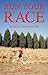 Run Your Race
