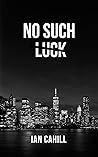 No Such Luck
