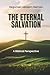 The Eternal Salvation: A Bi...