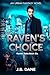 Raven's Choice: Raven Tales...