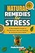 Natural Remedies for Stress. A Naturopathic Guide to Mindfulness, Natural Healing & Lasting Anxiety Relief : A Practical Guide to Reduce Stress Naturally and Restore Inner Calm.