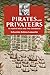 PIRATES and PRIVATEERS in P...