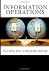 Information Operations: Putting the “I” Back Into Dime