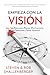 Empieza con la Vision by Rob Shallenberger