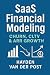 SaaS Financial Modeling: Churn, CLTV & ARR Growth: A Practical Blueprint for Predictable Revenue, Cohort Analytics, and High-Velocity Scaling (Comprehensive SAAS finance)