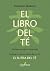 EL LIBRO DEL TÉ. Edición an...