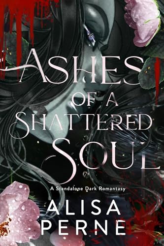 Ashes of a Shattered Soul (Kindle Edition)