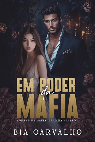 Em Poder da Máfia (Homens da Máfia Italiana Livro 1) (Portuguese Edition)