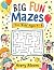 Big Fun Easy Mazes for Kids...
