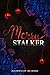 Merry Stalker: Dark - spicy - Mafia (French Edition)