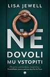 Ne dovoli mu vsto...