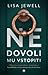Ne dovoli mu vstopiti by Lisa Jewell Ne dovoli mu vstopiti by Lisa Jewell