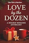 Love by the Dozen: A Holiday Romance Anthology