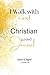 I Walk with God Christian G...