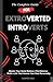 The Complete Guide for Extroverted Introverts: 6-Week Roadmap with 100+ Daily Actions to Master Your Social Battery, Find Balance and Boundaries, and Build a Life That Honors Your Dual Personality