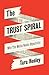 The Trust Spiral by Tara Henley