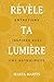Révèle ta lumière: Entretie...
