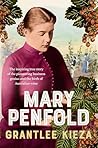 Mary Penfold by Grantlee Kieza Mary Penfold by Grantlee Kieza