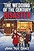 The Wedding of the Century Disaster: A Spicy Contemporary Romance (Open Door, M/F)