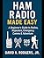 HAM Radio Made Easy: A Begi...