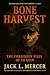 Bone Harvest by Jack L. Mercer