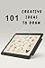 101 Creative Drawing Ideas by Scribe Studios