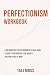 Perfectionism Workbook by Tali Moss