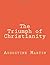 The Triumph of Christianity by Augustine Martin