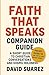 Faith That Speaks: Companio...