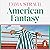 American Fantasy