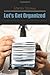 Let's Get Organized: Get Or...