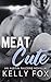 Meat Cute by Kelly Fox
