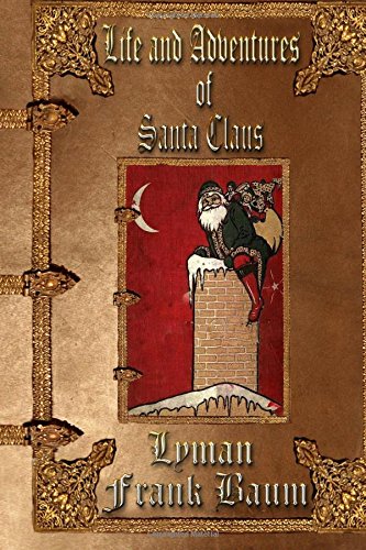 Life and Adventures of Santa Claus