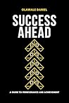 SUCCESS AHEAD — Don’t Quit: A Guide to Perseverance and Achievement