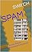 SPAM: Stories, Poems, Anecd...