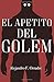 El apetito del golem