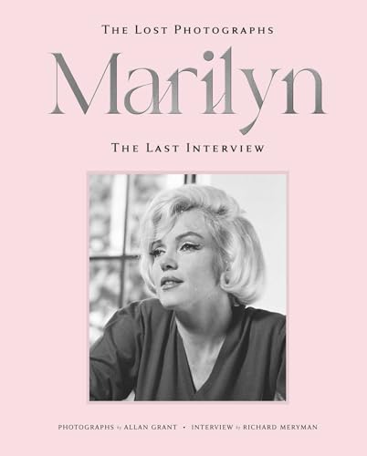 Marilyn: The Lost Photographs • The Last Interview (Hardcover)