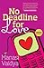 No Deadline For Love