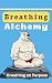 Breathing Alchemy : Breathi...