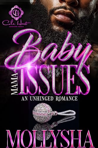 Baby Mama Issues: An Unhinged Romance (Kindle Edition)