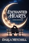 Enchanted Hearts by Darla Mitchell