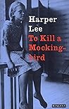 To Kill a Mockingbird by Harper Lee