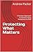 Protecting What Matters: A ...