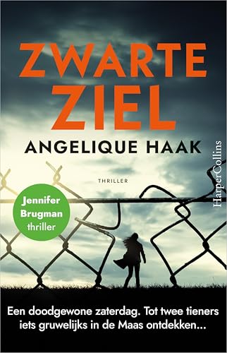 Zwarte ziel: Een doodgewone zaterdag. Tot twee tieners iets gruwelijks in de Maas ontdekken... (Jennifer Brugman Book 3) (Dutch Edition)
