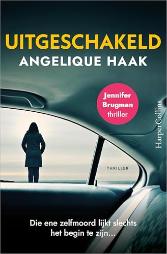 Uitgeschakeld: Die ene zelfmoord dreigt slechts het begin te zijn... (Jennifer Brugman Book 2) (Dutch Edition)